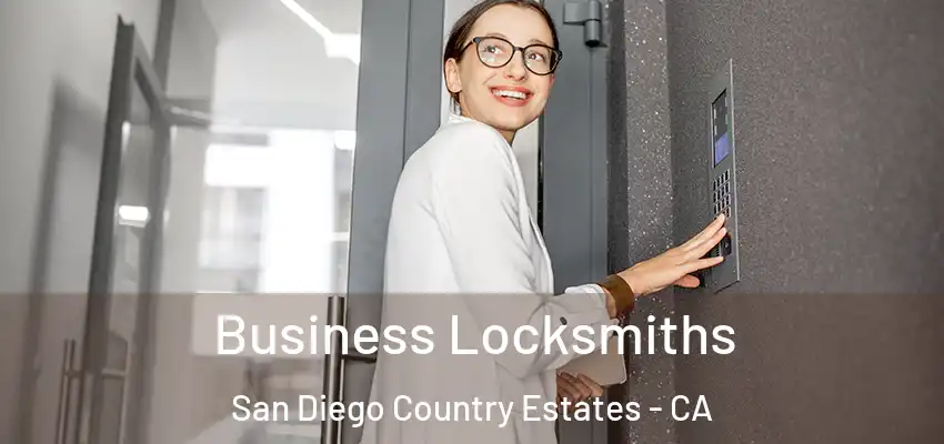  Business Locksmiths San Diego Country Estates - CA