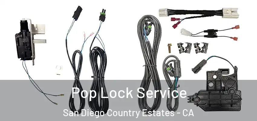  Pop Lock Service San Diego Country Estates - CA